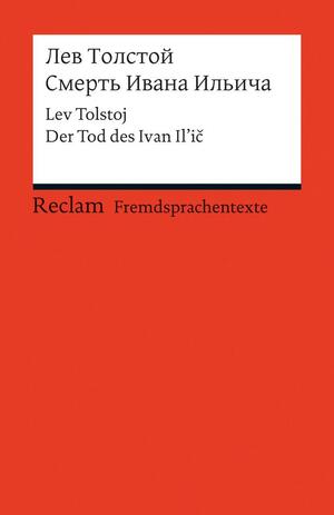 Смерть Ивана Ильича: Der Tod des Ivan Il'ič by Leo Tolstoy