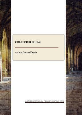 Collected Poems by Arthur Conan Doyle