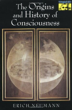 The Origins and History of Consciousness by Erich Neumann