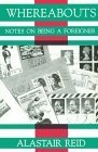 Whereabouts: Notes on Being a Foreigner by Alistair Reid