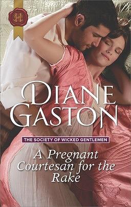 A Pregnant Courtesan for the Rake by Diane Gaston, Diane Gaston