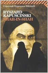 Shah-in-Shah by Ryszard Kapuściński