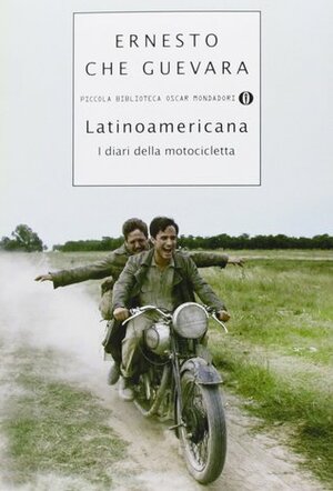 Latinoamericana. I diari della motocicletta by Ernesto Che Guevara