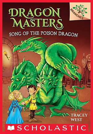 Song of the Poison Dragon: A Branches Book by Tracey West, Damien Jones