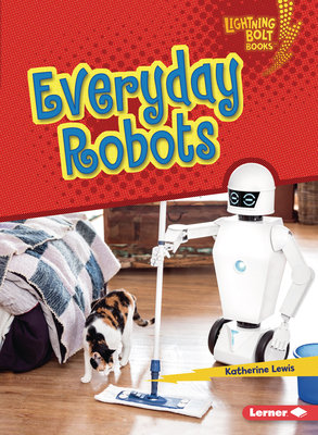 Everyday Robots by Katherine Lewis