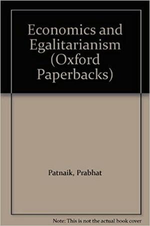 Economics and Egalitarianism by Prabhat Patnaik
