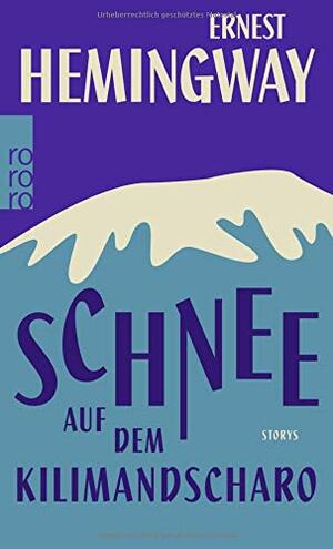 Schnee auf dem Kilimandscharo by Ernest Hemingway