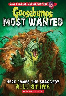 Here Comes the Shaggedy (Goosebumps: Most Wanted #9) by R.L. Stine