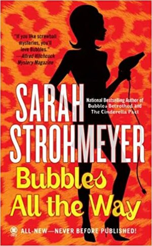 Bubbles All The Way by Sarah Strohmeyer