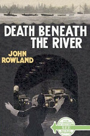 Death Beneath the River by John Rowland