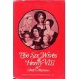 Six Wives of Henry VIII by Gladys Malvern