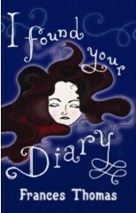 I Found Your Diary by Frances Thomas