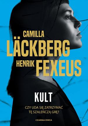 Kult by Camilla Läckberg, Henrik Fexeus