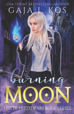 Burning Moon by Gaja J. Kos