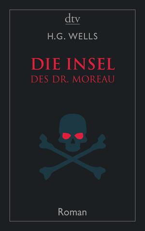 Die Insel des Dr. Moreau: Roman by H.G. Wells