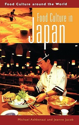 Food Culture in Japan by Michael Ashkenazi, Jeanne Jacob