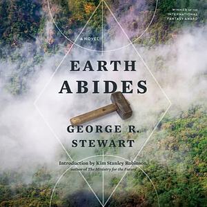 Earth Abides by George R. Stewart