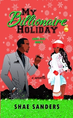 My Billionaire Holiday by Shae Sanders