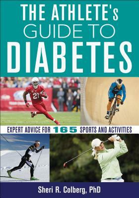 The Athlete's Guide to Diabetes by Sheri R. Colberg