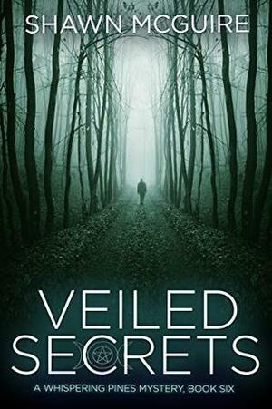 Veiled Secrets by Shawn McGuire