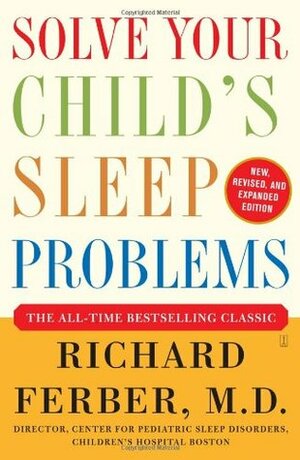 Solve Your Child's Sleep Problems by Richard Ferber