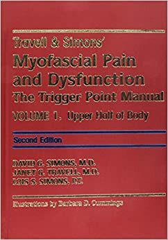 TravellSimons' Myofascial Pain and Dysfunction: The Trigger Point Manual: Two Volume Set: Second Edition/Volume 1 and First Edition/Volume 2 by Janet G. Travell, Lois S. Simons, David G. Simons