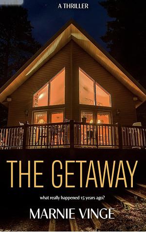 The Getaway by Marnie Vinge, Marnie Vinge