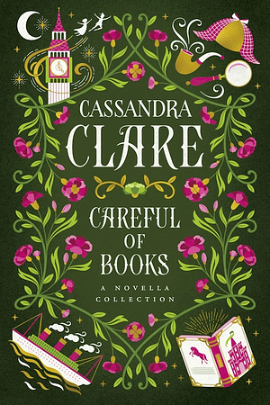 Careful of Books by Cassandra Clare