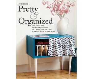 Pretty and Organized by Jane Hughes