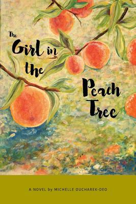 The Girl in the Peach Tree by Michelle Oucharek-Deo