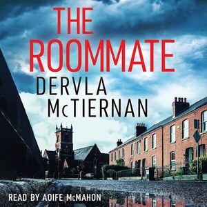 The Roommate by Dervla McTiernan
