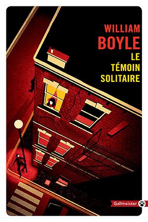 Le témoin solitaire by William Boyle