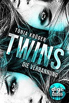 Twins - Die Verbannung: Band 1 by Tonia Krüger