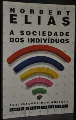 A Sociedade dos Indivíduos by Norbert Elias