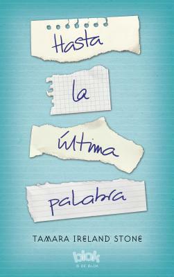 Hasta La Última Palabra / Every Last Word by Tamara Ireland Stone