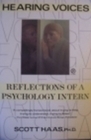Hearing Voices: Reflections of a Psychology Intern by Scott Hass, Scott Haas