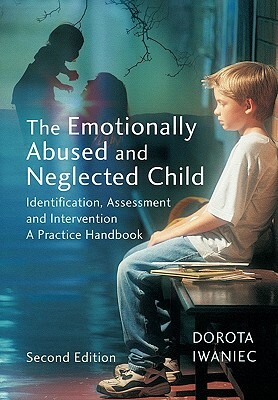 Emotionally Abused and Neglected 2e by Dorota Iwaniec