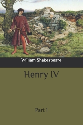 Henry IV: Part 1 by William Shakespeare