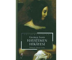 Hayatımın Hikâyesi by George Sand