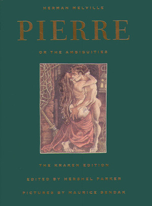 Pierre; or, The Ambiguities by Hershel Parker, Maurice Sendak, Herman Melville