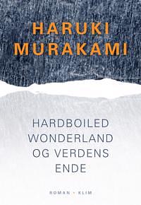 Hardboiled Wonderland og Verdens Ende by Haruki Murakami