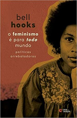 O feminismo é para todo mundo by bell hooks