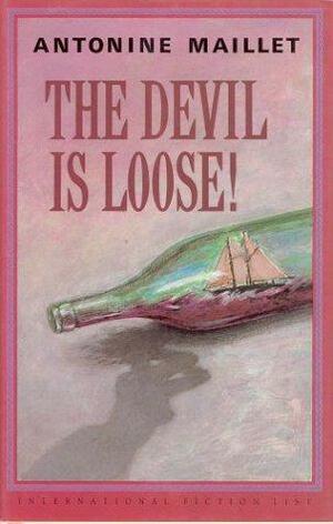 The Devil Is Loose! by Antonine Maillet