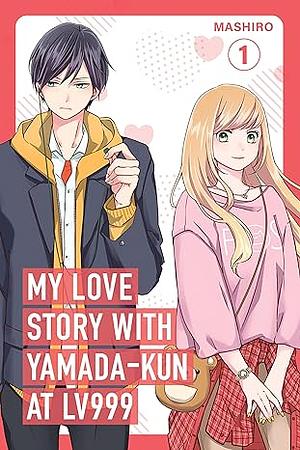 My Love Story with Yamada-kun at Lv999, Vol. 1 by Mashiro