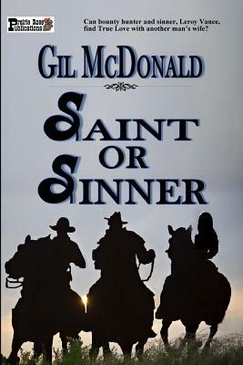 Saint or Sinner by Gil McDonald