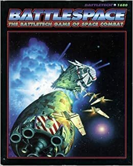 Battlespace: The BattleTech Game of Space Combat by FASA Corporation