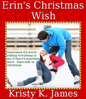 Erin's Christmas Wish by Kristy K. James
