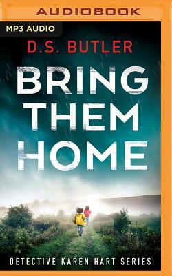 Bring Them Home by D.S. Butler