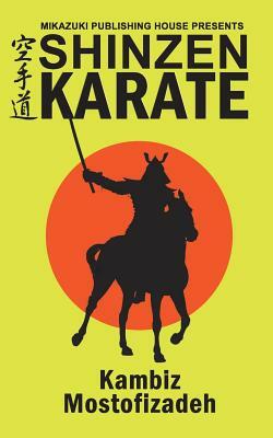 Shinzen Karate by Kambiz Mostofizadeh