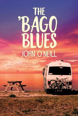 The 'Bago Blues by John O'Neill